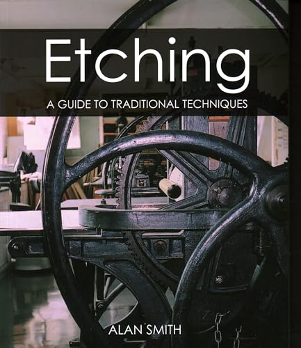 Etching: A Guide to Traditional Techniques von Crowood Press (UK)